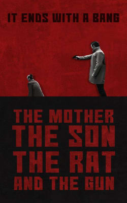 The Mother the Son the Rat and the Gun