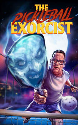 The Pickleball Exorcist The Pickleball Exorcist
