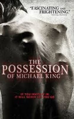 The Possession Of Michael King