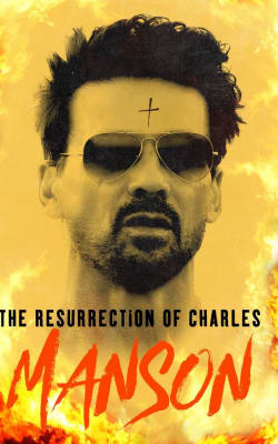 The Resurrection of Charles Manson