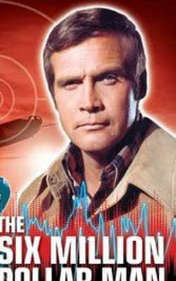 The Six Million Dollar Man