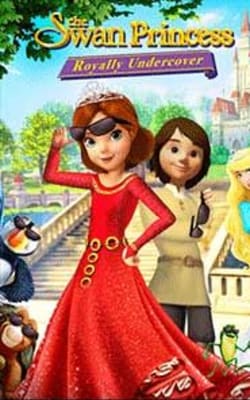 The Swan Princess: Royally Undercover