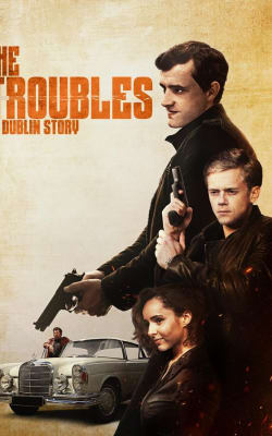 The Troubles: A Dublin Story