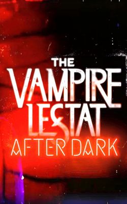 The Vampire Lestat: After Dark - Season 1-HD