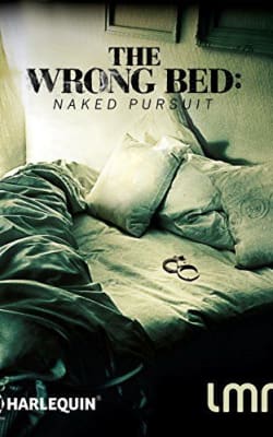 The Wrong Bed: Naked Pursuit