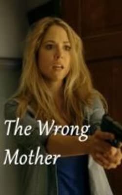 The Wrong Mother
