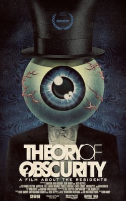 Theory Of Obscurity A Film About The Residents