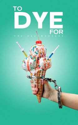 To Dye For: The Documentary-HD