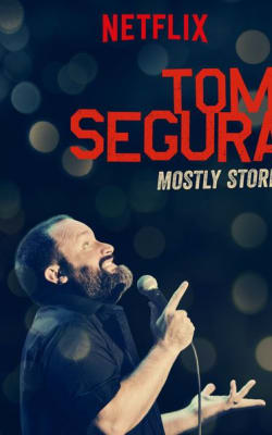 Tom Segura Mostly Stories