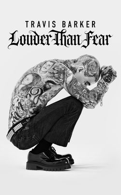 Travis Barker: Louder Than Fear-HD