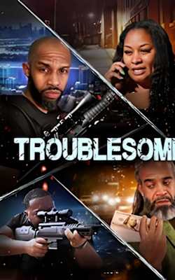 Troublesome