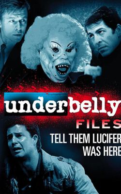 Underbelly Files: Tell Them Lucifer Was Here-HD