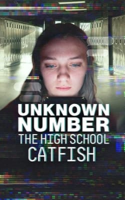 Unknown Number: The High School Catfish Unknown Number: The High School Catfish