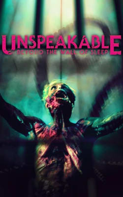 Unspeakable: Beyond The Wall of Sleep