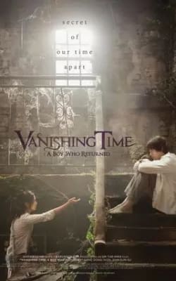 Vanishing Time: A Boy Who Returned