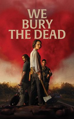 We Bury the Dead-HD