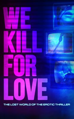 We Kill for Love-HD