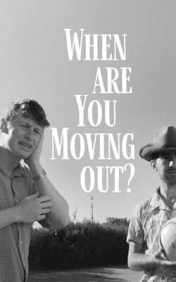 When Are You Moving Out?