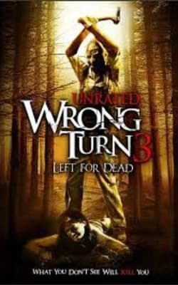 Wrong Turn 3: Left For Dead