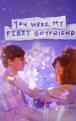 You Were My First Boyfriend