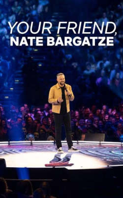 Your Friend, Nate Bargatze