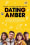 Dating Amber