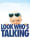 Look Who's Talking