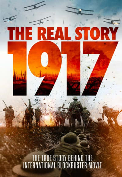 1917: The Real Story