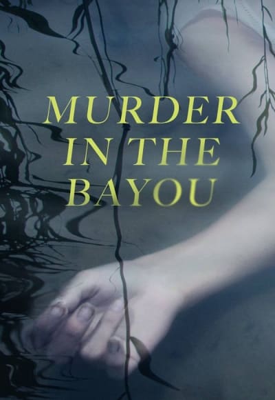 Murder in the Bayou - Season 1