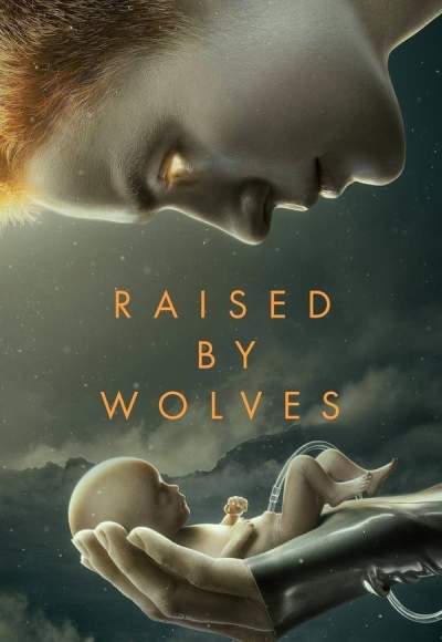 Raised by Wolves - Season 1