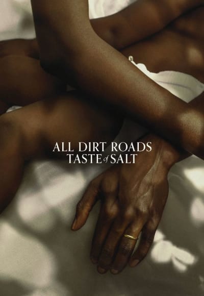 All Dirt Roads Taste of Salt