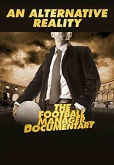 An Alternative Reality: The Football Manager Documentary