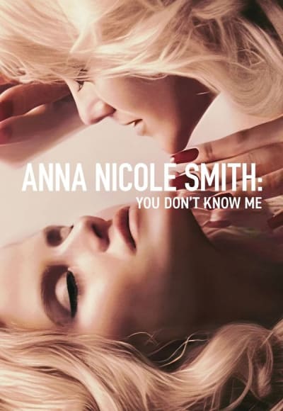 Anna Nicole Smith: You Don't Know Me