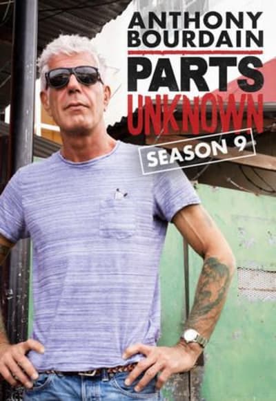 Anthony Bourdain: Parts Unknown - Season 9