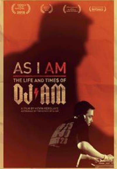 As I AM: The Life and Times of DJ AM