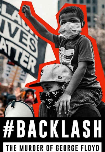 Backlash: The Murder of George Floyd