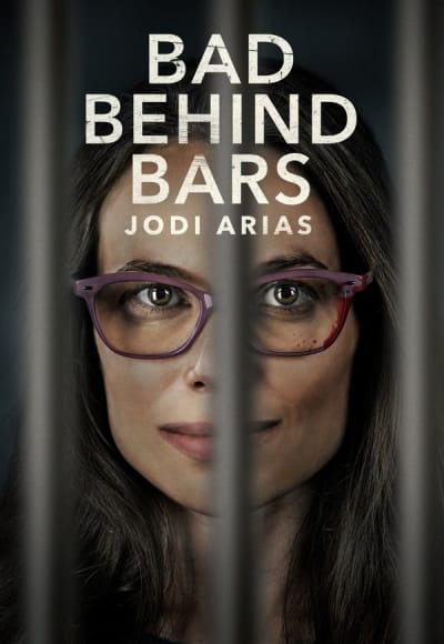 Bad Behind Bars: Jodi Arias