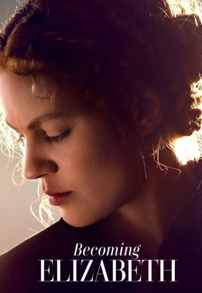 Becoming Elizabeth - Season 1