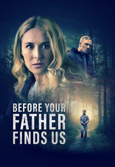 Before Your Father Finds Us