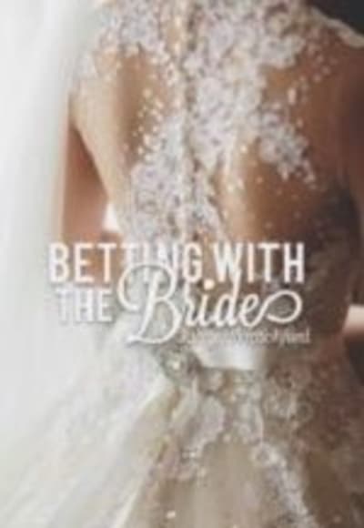 Betting on the Bride