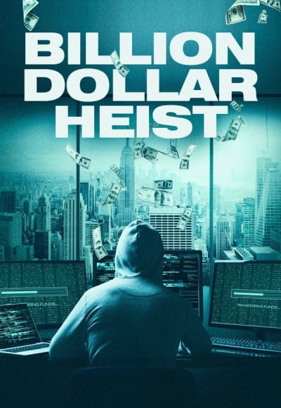 Billion Dollar Heist