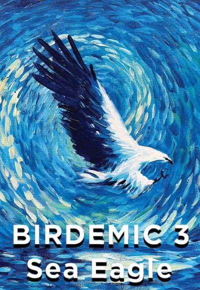 Birdemic 3: Sea Eagle