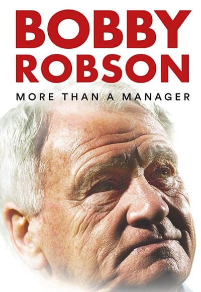 Bobby Robson: More Than a Manager