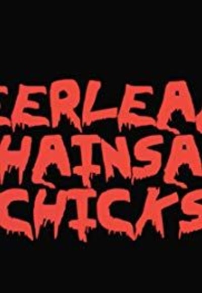 Cheerleader Chainsaw Chicks