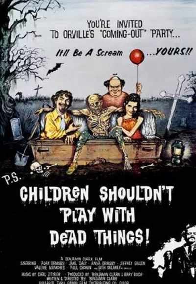 Children Shouldn't Play with Dead Things