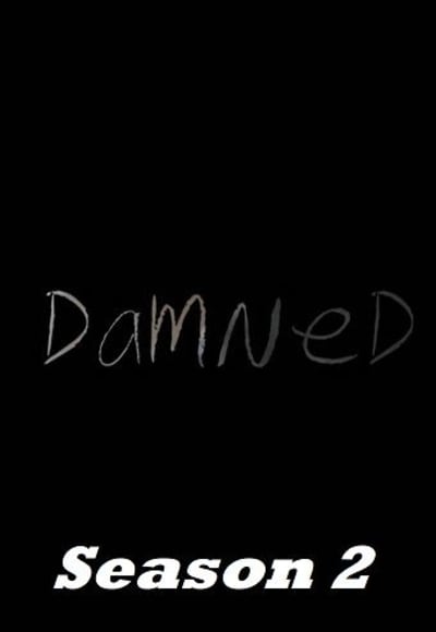 Damned - Season 02