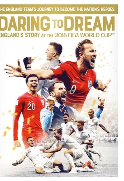 Daring to Dream: England's Story at the 2018 FIFA World Cup