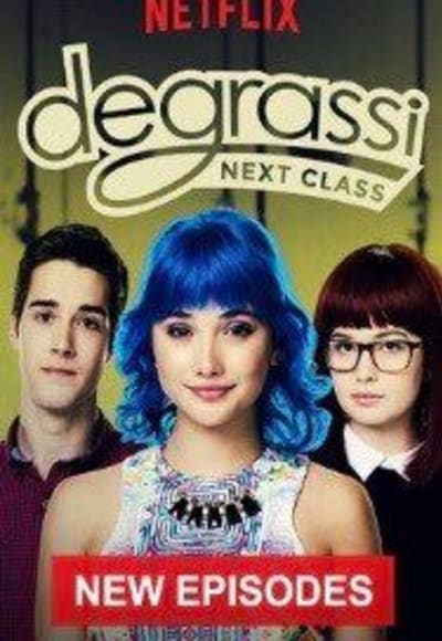 Degrassi: Next Class - Season 4