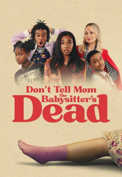 Don't Tell Mom the Babysitter's Dead