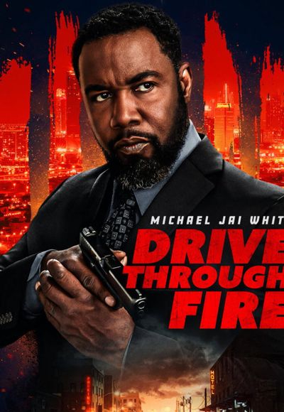 Drive Through Fire